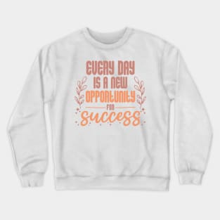 Opportunity to Success. Boho lettering motivation quote Crewneck Sweatshirt